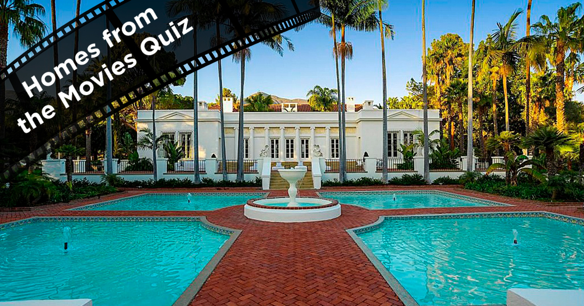 Homes from the Movies Quiz Robert Paul Properties