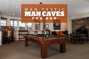 Man-tastic Man Caves for Dad